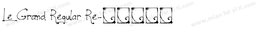 Le Grand Regular Re字体转换